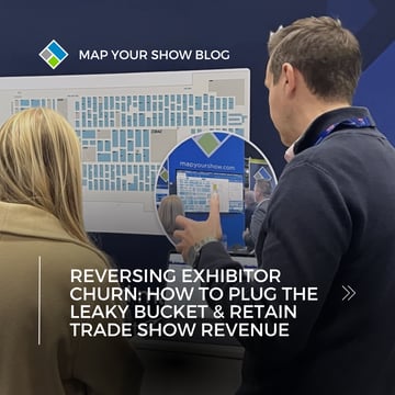 Reversing Exhibitor Churn: How To Plug The Leaky Bucket & Retain Trade Show Revenue