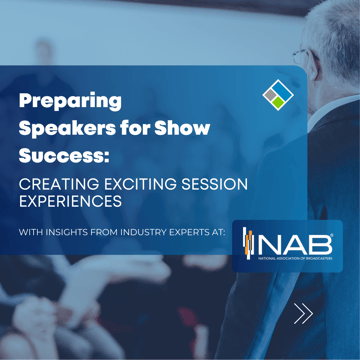 Preparing Speakers for Show Success: Creating Exciting Session Experiences