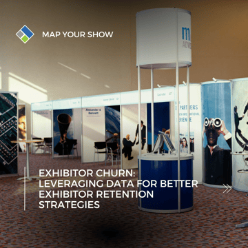 Exhibitor Churn: Leveraging Data for Better Exhibitor Retention Strategies