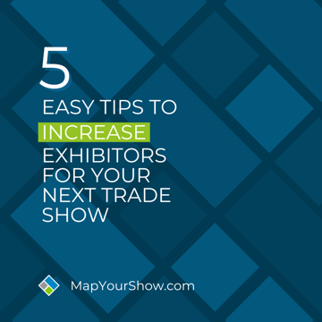 5 Easy Tips to Increase Exhibitors for Your Next Trade Show
