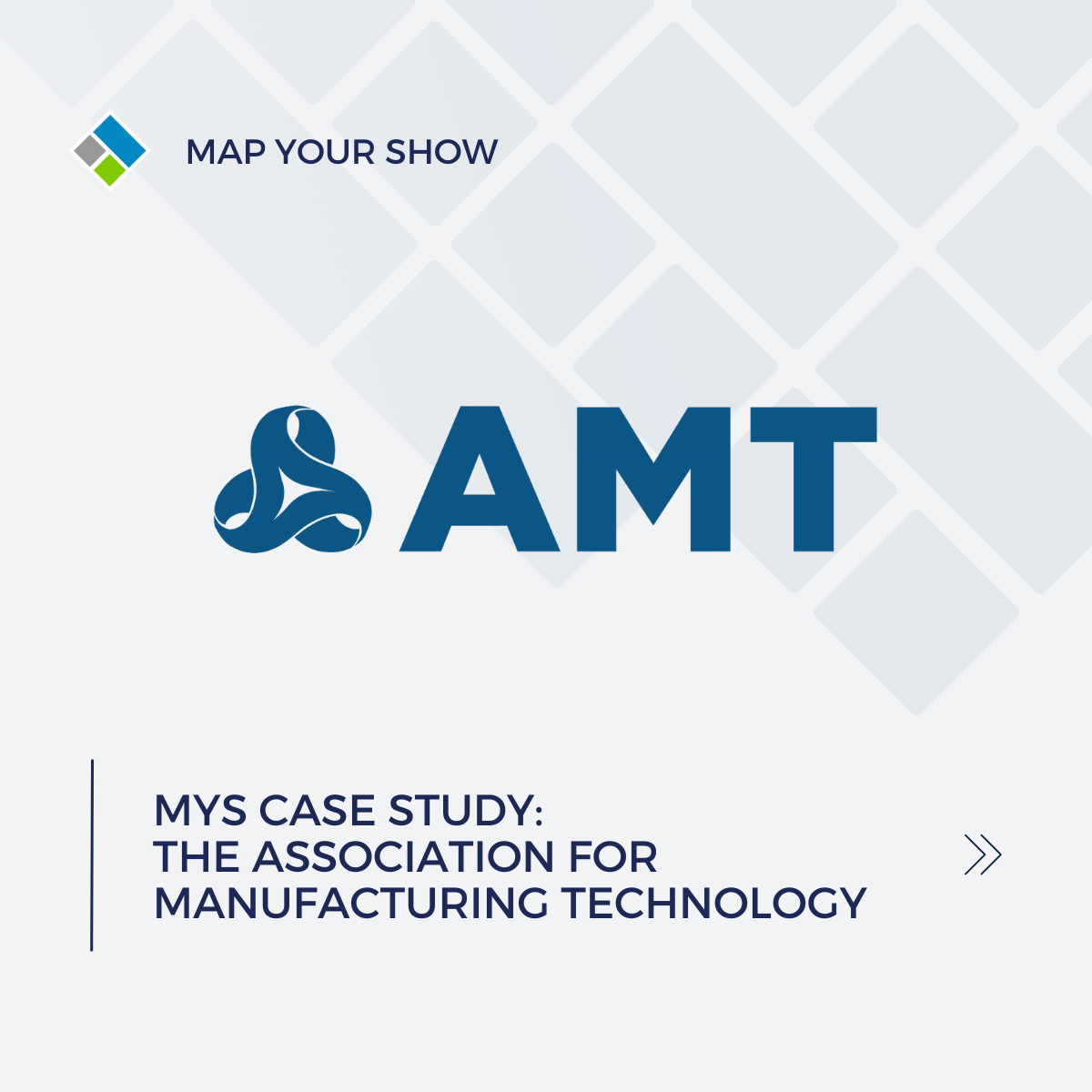 MYS Case Study: The Association for Manufacturing Technology (AMT)