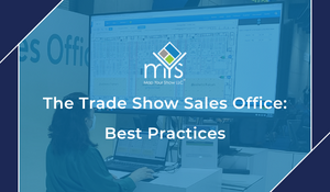 The Trade Show Sales Office: Best Practices from Map Your Show